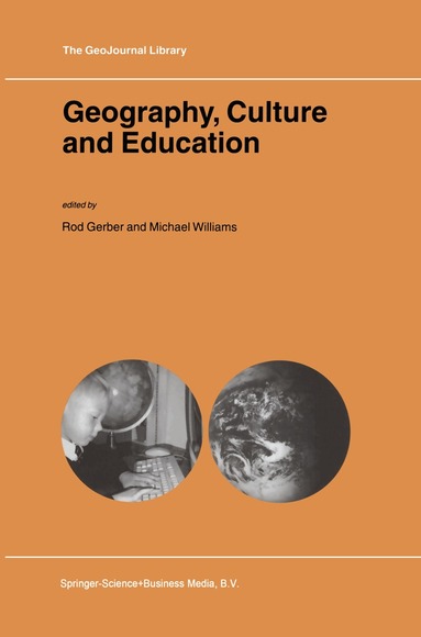 Rod Gerber, M. Williams - Geography, Culture and Education, Inbunden
