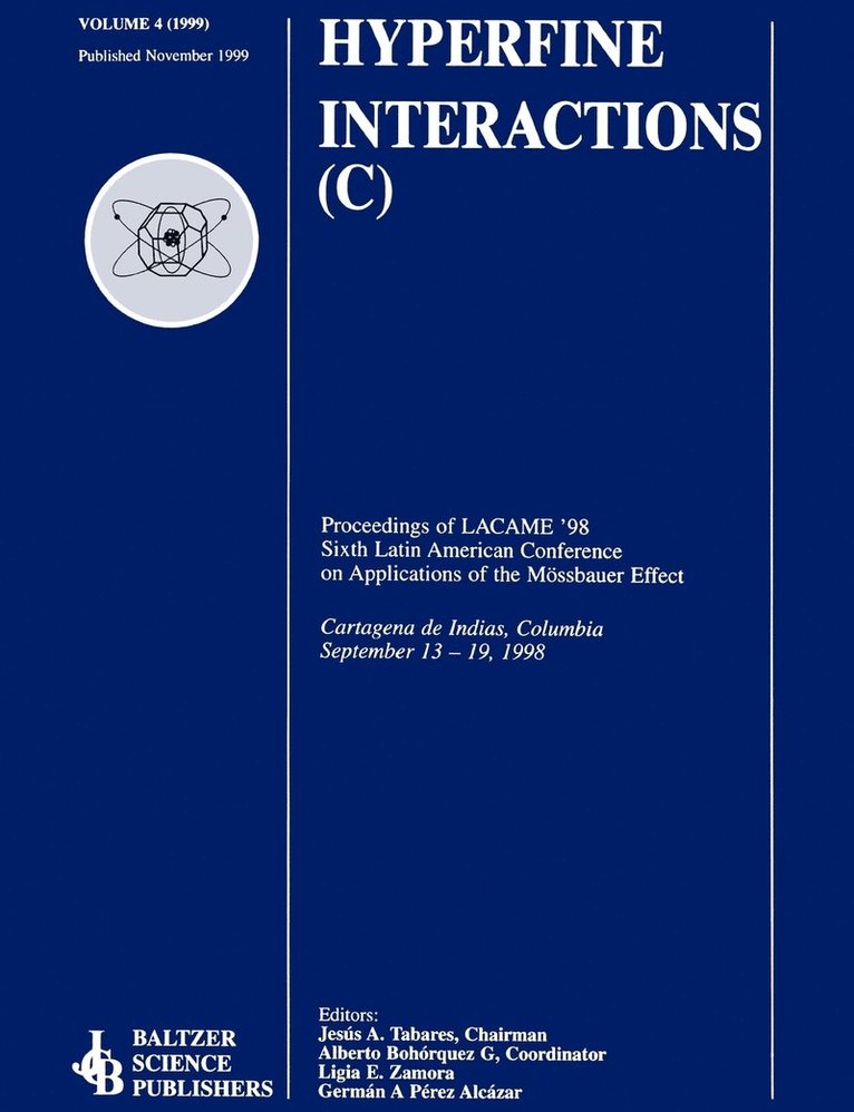 Proceedings of the LACME '98 Sixth Latin American Conference on Applications of the Mssbauer Effect 1