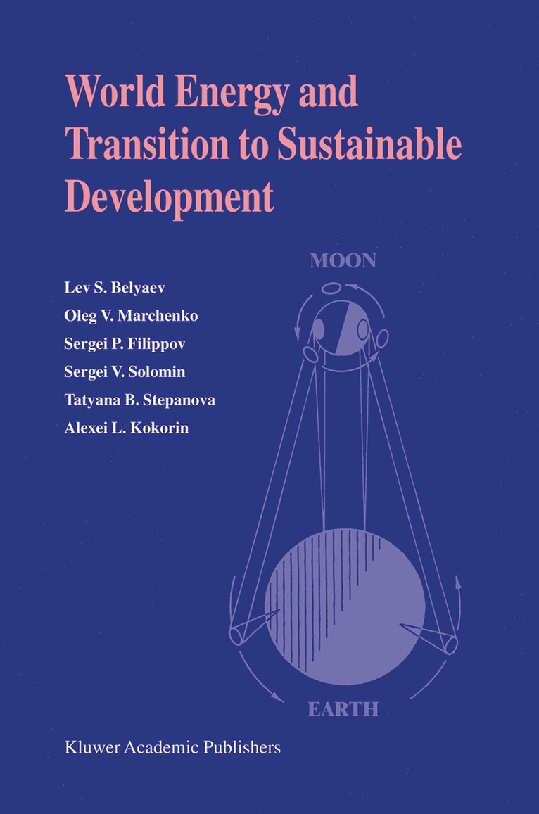 Lev S. Belyaev, Oleg V. Marchenko, Sergei P. Filippov, Sergei V. Solomin, Tatyana B. Stepanova, Alexei L. Kokorin - World Energy and Transition to Sustainable Development, Inbunden