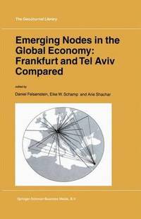 bokomslag Emerging Nodes in the Global Economy: Frankfurt and Tel Aviv Compared