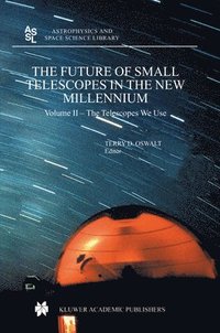 bokomslag The Future of Small Telescopes in the New Millennium: Vol 2 The Telescopes We Use