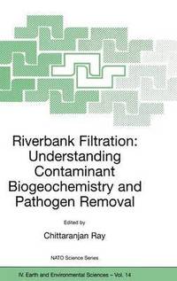 bokomslag Riverbank Filtration: Understanding Contaminant Biogeochemistry and Pathogen Removal
