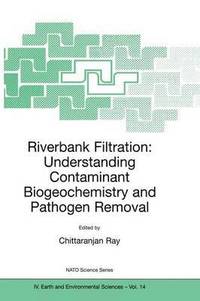bokomslag Riverbank Filtration: Understanding Contaminant Biogeochemistry and Pathogen Removal