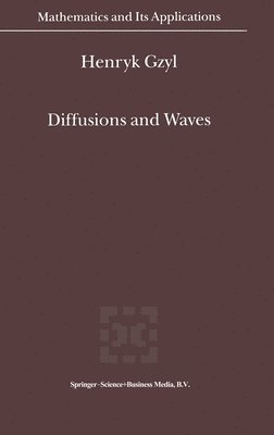 Henryk Gzyl - Diffusions and Waves, Inbunden