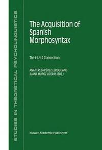 bokomslag The Acquisition of Spanish Morphosyntax