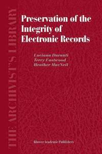 bokomslag Preservation of the Integrity of Electronic Records