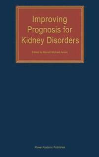 bokomslag Improving Prognosis for Kidney Disorders