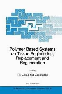 bokomslag Polymer Based Systems on Tissue Engineering, Replacement and Regeneration