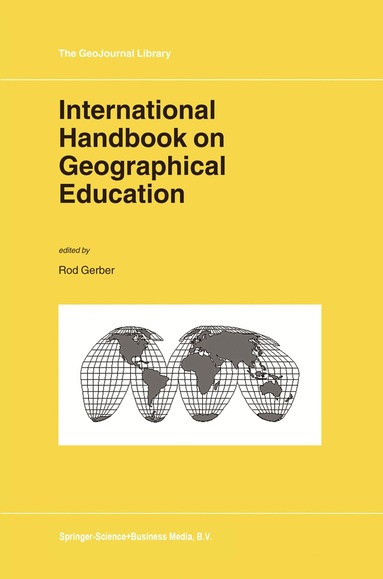 Rod Gerber - International Handbook on Geographical Education, Inbunden