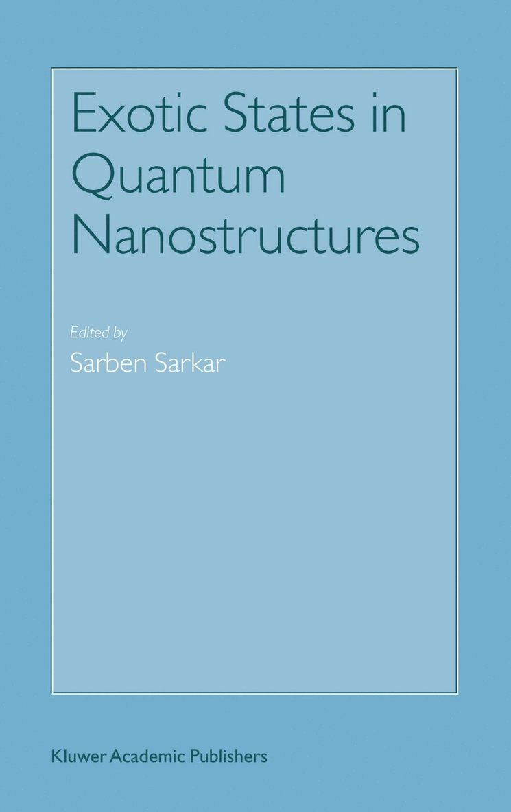 Sarben Sarkar - Exotic States in Quantum Nanostructures, Inbunden