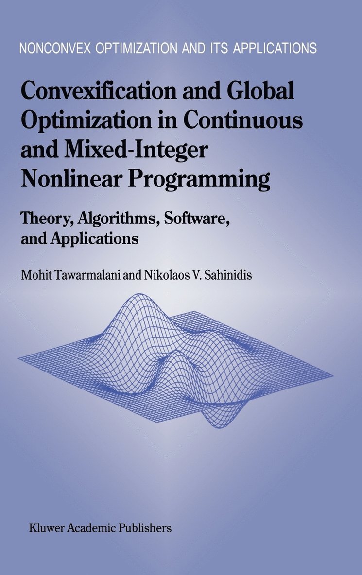 Convexification and Global Optimization in Continuous and Mixed-Integer Nonlinear Programming 1