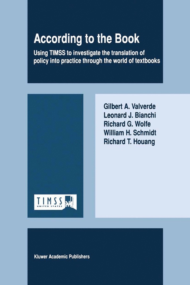 Gilbert A. Valverde, Leonard J. Bianchi, Richard G. Wolfe, W.H. Schmidt, Richard T. Houang, Gilbert Valverde, W. H. Schmidt - According to the Book, Häftad