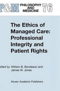 bokomslag The Ethics of Managed Care: Professional Integrity and Patient Rights