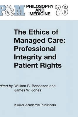 The Ethics of Managed Care: Professional Integrity and Patient Rights 1