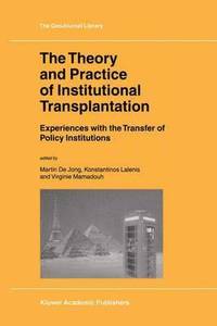 bokomslag The Theory and Practice of Institutional Transplantation