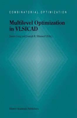 Multilevel Optimization in VLSICAD 1