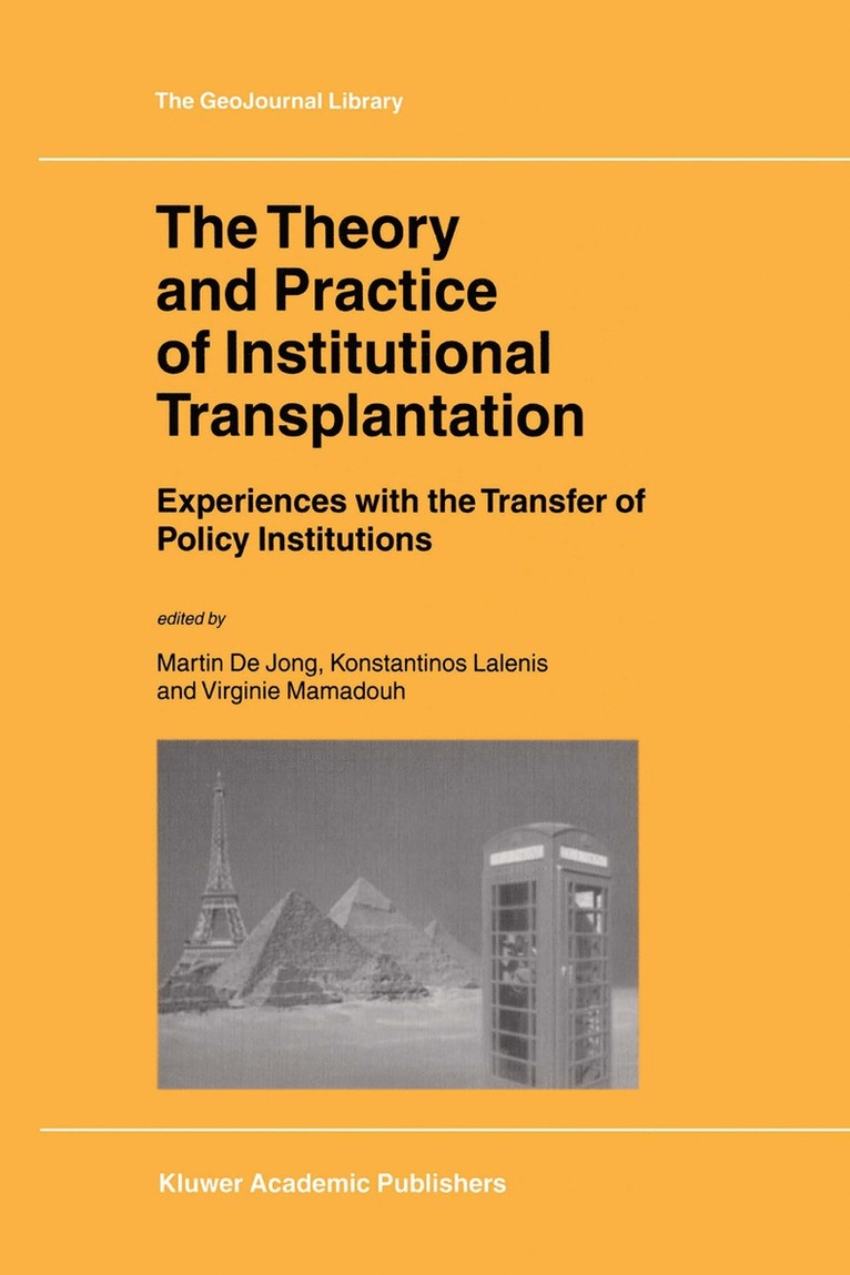 M. de Jong, K. Lalenis, V.D. Mamadouh, V. D. Mamadouh - Theory and Practice of Institutional Transplantation, Häftad