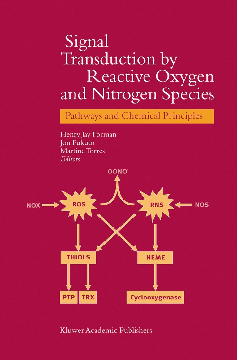 H.J. Forman, J.M. Fukuto, M. Torres, H. J. Forman, J. M. Fukuto, Henry Forman - Signal Transduction by Reactive Oxygen and Nitrogen Species: Pathways and Chemical Principles, Inbunden