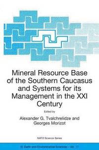 bokomslag Mineral Resource Base of the Southern Caucasus and Systems for its Management in the XXI Century