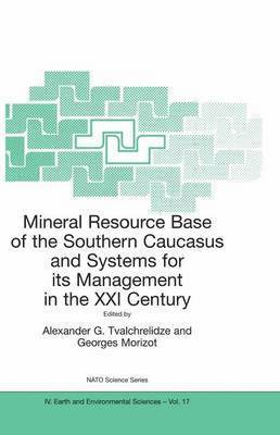 Mineral Resource Base of the Southern Caucasus and Systems for its Management in the XXI Century 1