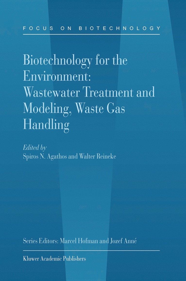 Spiros Agathos, W. Reineke, Walter Reineke - Biotechnology for the Environment: Wastewater Treatment and Modeling, Waste Gas Handling, Inbunden