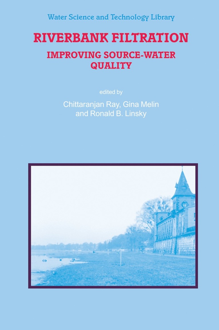 C. Ray, G. Melin, R.B. Linsky, R B Linsky - Riverbank Filtration, Inbunden