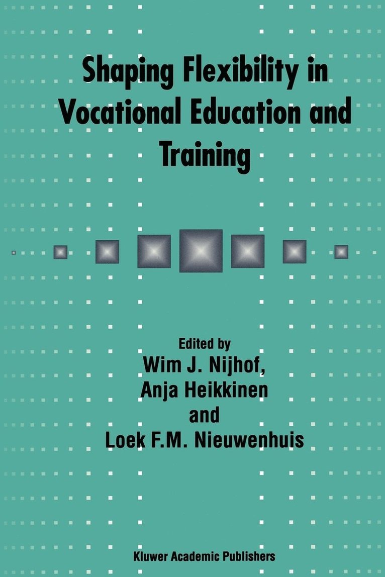 Shaping Flexibility in Vocational Education and Training 1