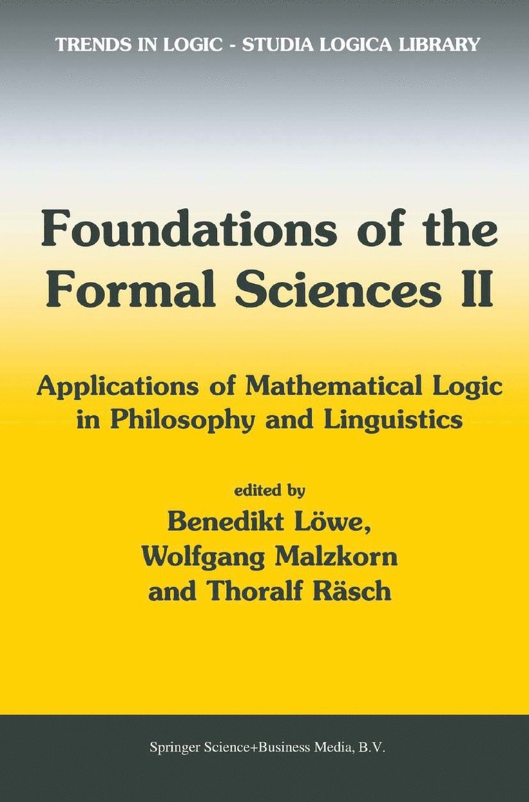 Foundations of the Formal Sciences II 1