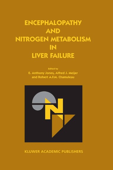 E. Anthony Jones, Alfred J. Meijer, Robert A.F.M. Chamuleau - Encephalopathy and Nitrogen Metabolism in Liver Failure, Inbunden