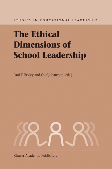 P.T. Begley, Olof Johansson - Ethical Dimensions of School Leadership, Inbunden