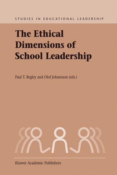 P.T. Begley, Olof Johansson - Ethical Dimensions of School Leadership, Häftad