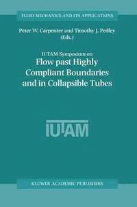 bokomslag Flow Past Highly Compliant Boundaries and in Collapsible Tubes