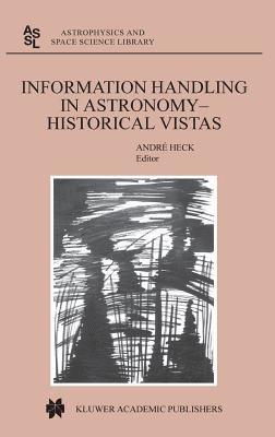 Information Handling in Astronomy - Historical Vistas 1