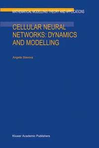 bokomslag Cellular Neural Networks: Dynamics and Modelling