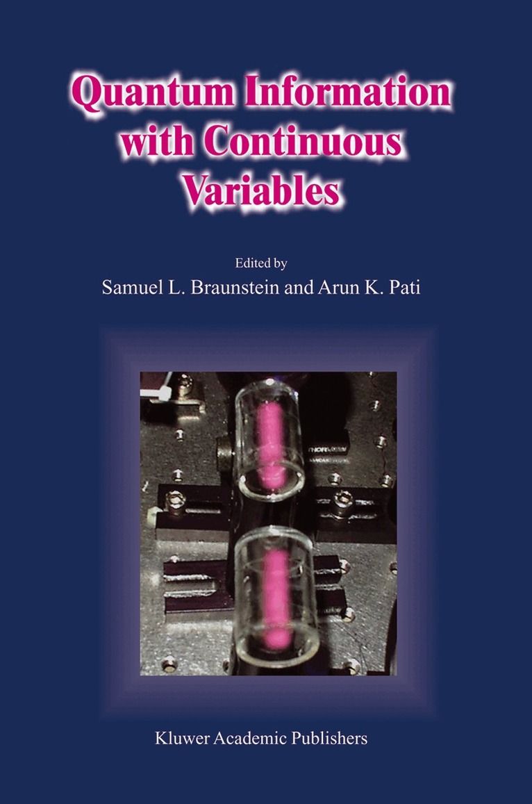 Samuel L. Braunstein, Arun K. Pati, S.L. Braunstein, A.K. Pati - Quantum Information with Continuous Variables, Inbunden. Tillgänglighet: Lägg i varukorg