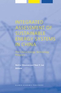 bokomslag Integrated Assessment of Sustainable Energy Systems in China, The China Energy Technology Program