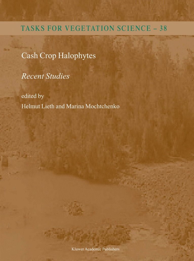 Cash Crop Halophytes: Recent Studies 1