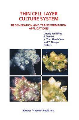 bokomslag Thin Cell Layer Culture System: Regeneration and Transformation Applications