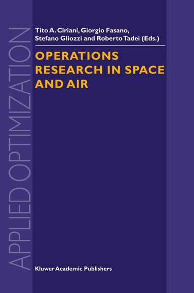 Tito A. Ciriani, G. Fasano, S. Gliozzi, Roberto Tadei - Operations Research in Space and Air, Inbunden