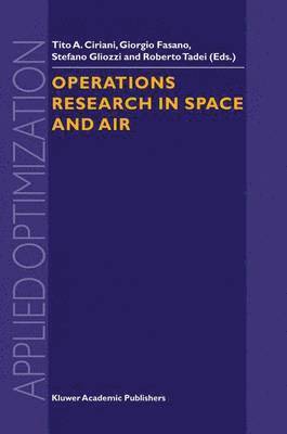 Tito A. Ciriani, G. Fasano, S. Gliozzi, Roberto Tadei - Operations Research in Space and Air, Inbunden