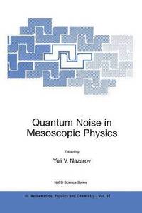 bokomslag Quantum Noise in Mesoscopic Physics