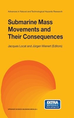 Jacques Locat, Murgen Mienert, Jacques Locat, Jurgen Mienert - Submarine Mass Movements and Their Consequences, Inbunden