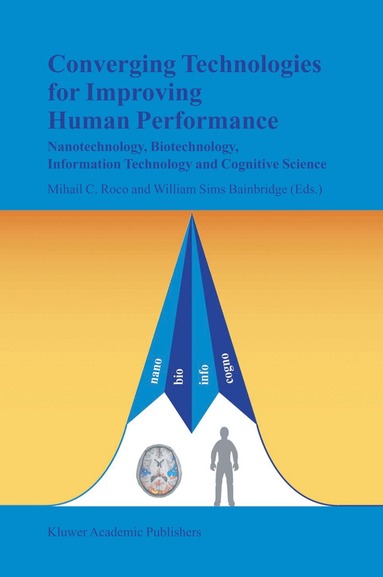 Mihail C. Roco, William Sims Bainbridge - Converging Technologies for Improving Human Performance, Inbunden
