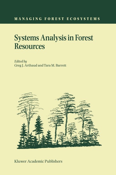 Greg J. Arthaud, Tara M. Barrett - Systems Analysis in Forest Resources, Inbunden