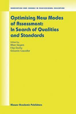 Optimising New Modes of Assessment: In Search of Qualities and Standards 1