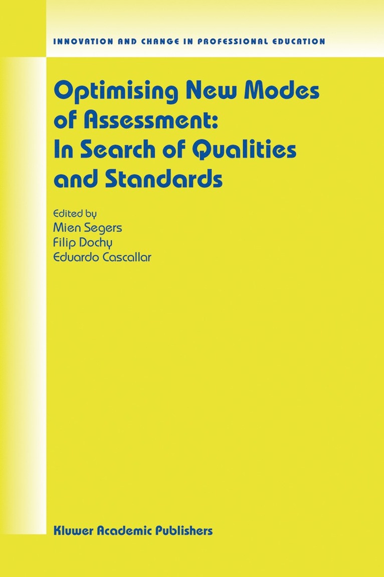 Mien Segers, F. Dochy, E. Cascallar, Filip Dochy - Optimising New Modes of Assessment: In Search of Qualities and Standards, Inbunden