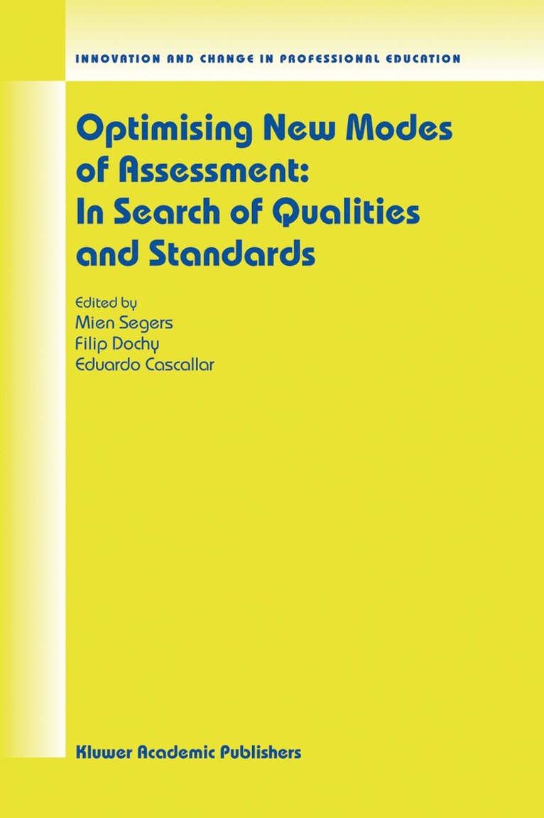 Optimising New Modes of Assessment: In Search of Qualities and Standards 1