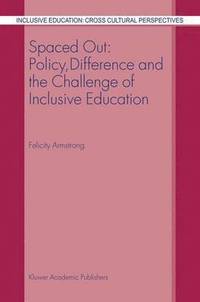 bokomslag Spaced Out: Policy, Difference and the Challenge of Inclusive Education