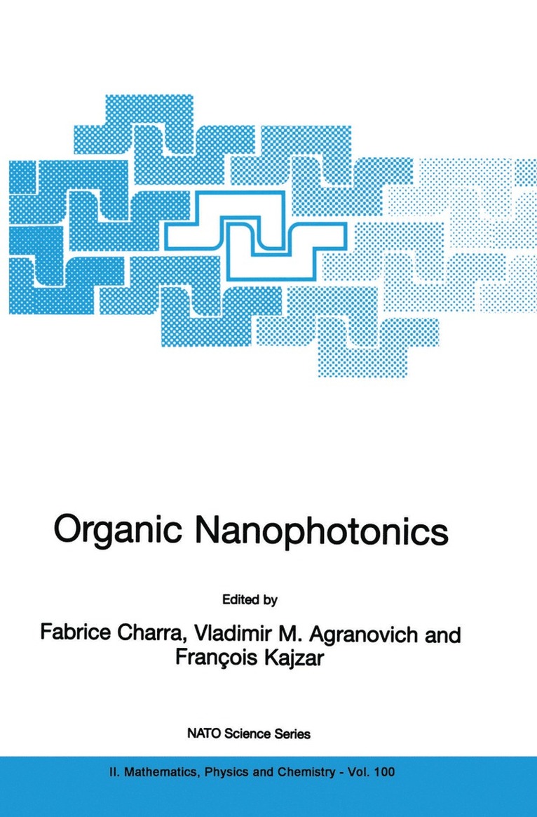 Fabrice Charra, Vladimir M. Agranovich, F. Kajzar - Organic Nanophotonics, Häftad