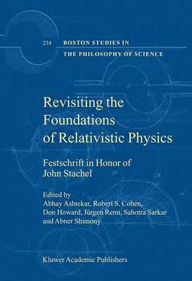 Revisiting the Foundations of Relativistic Physics 1